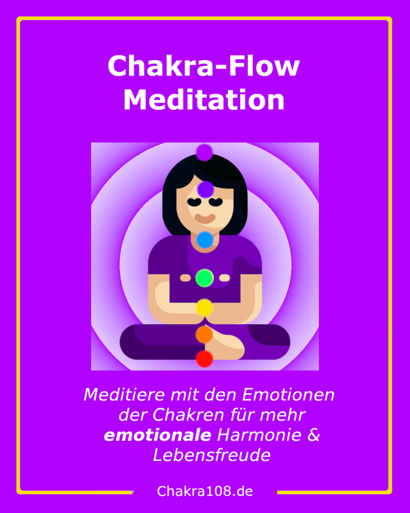 Chakra-Flow-Meditaiton: Meditiere mit den Emotionen in den Chakren