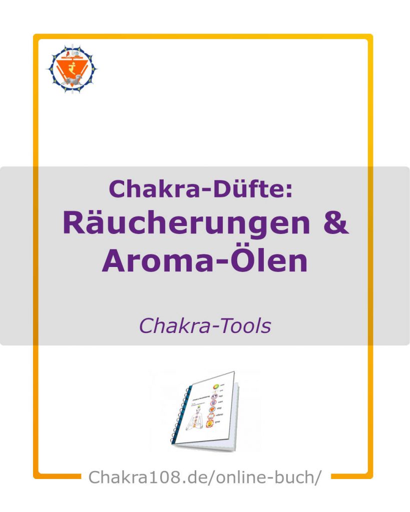 Chakra-Düfte: Räucherungen & Aroma-Ölen Chakra-Tools