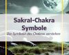 Die Symbole des Swadhisthana Chakra - Zweites Chakra - Sakral-Chakra - Sexualchakra.