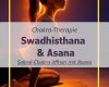 Swadhisthana Chakra Asana - Sakral-Chakra mit Asana öffnen