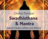 Swadhisthana Chakra Mantras - Sakral-Chakra öffnen mit Mantras